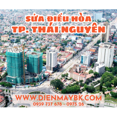 Sửa điều hòa thành phố Thái Nguyên